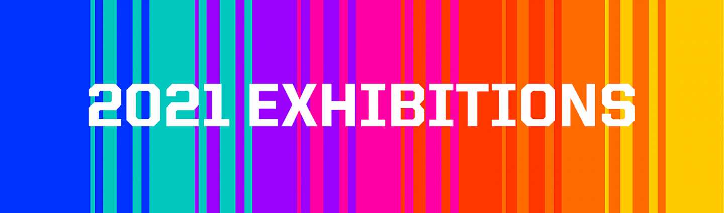2021 Exhibitions