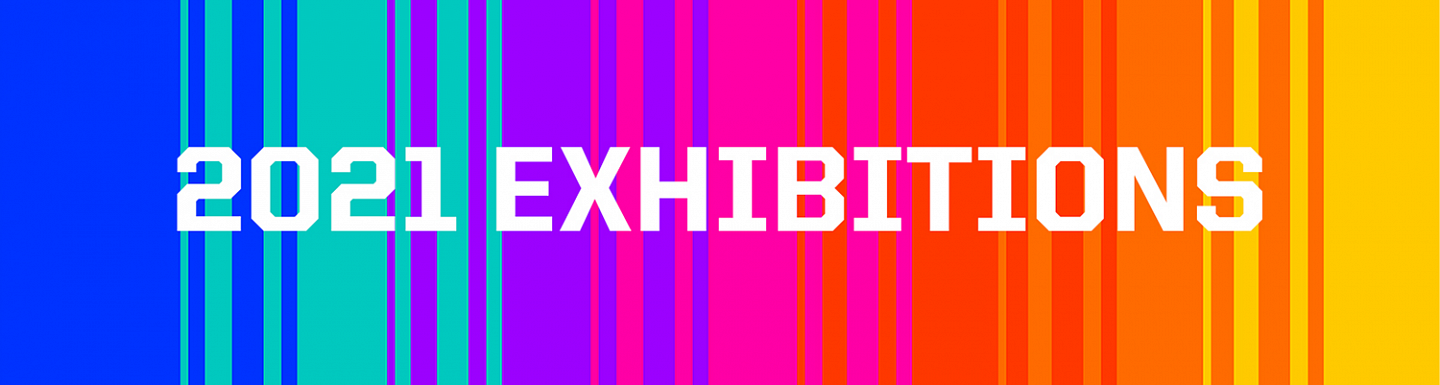 2021 Exhibitions